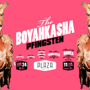 BOYAHKASHA! PFINGSTEN